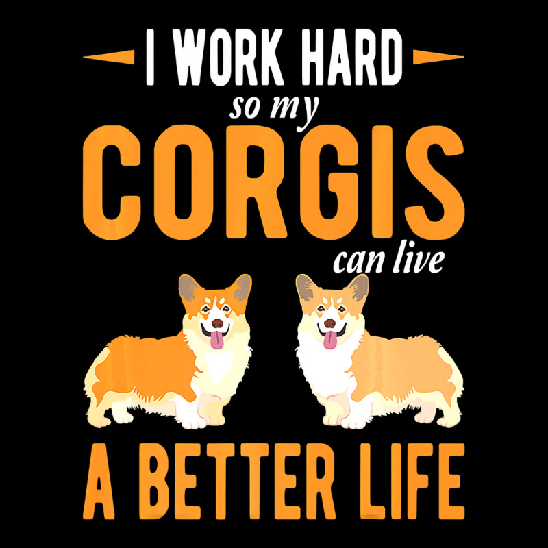 Corgi Dog Corgis I Work Hard So My Corgi Can Have A Better Life 49 Adjustable Cap by stress | Artistshot