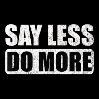 Say Less Do More Work Hard Stay Humble Positive Uplifting Youth Jogger | Artistshot