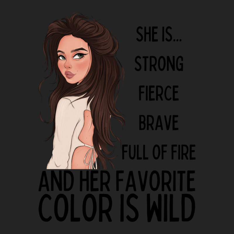 She Is Strong, Fierce, Brave And Full Of Fire, And Her Favorite Color 3/4 Sleeve Shirt | Artistshot