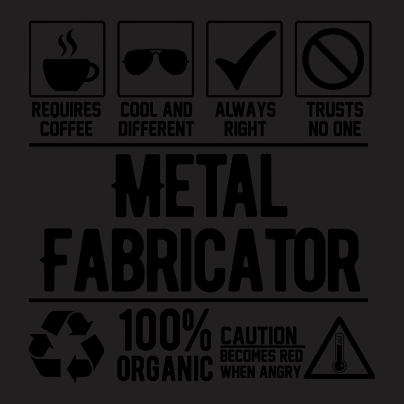 Metal Fabricator Job (black) T-Shirt by mckeebeckett3l9yxd | Artistshot