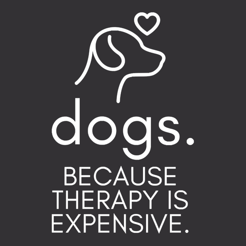 Dogs Because Therapy Is Expensive Funny Humorous-mcwpb Vintage Hoodie And Short Set by Sizemore Adame | Artistshot