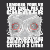 I Smoked Your V8 You Call Me A Cheater You're Just Mad Vintage Hoodie | Artistshot