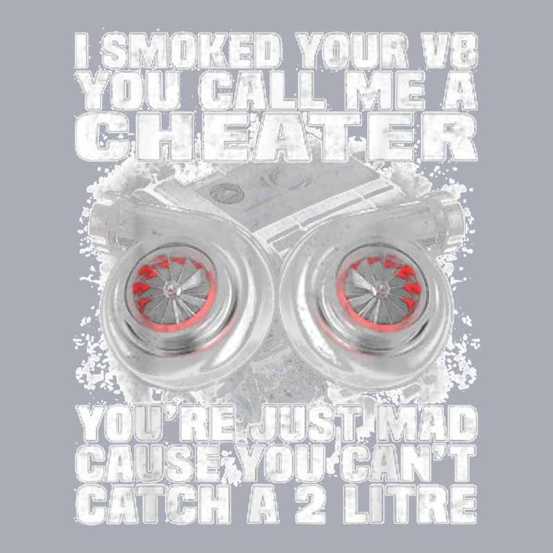 I Smoked Your V8 You Call Me A Cheater You're Just Mad Tank Dress by KelcieWhite | Artistshot