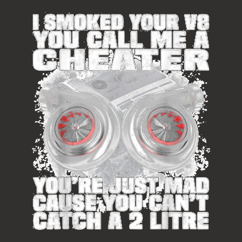 I Smoked Your V8 You Call Me A Cheater You're Just Mad Champion Hoodie by KelcieWhite | Artistshot