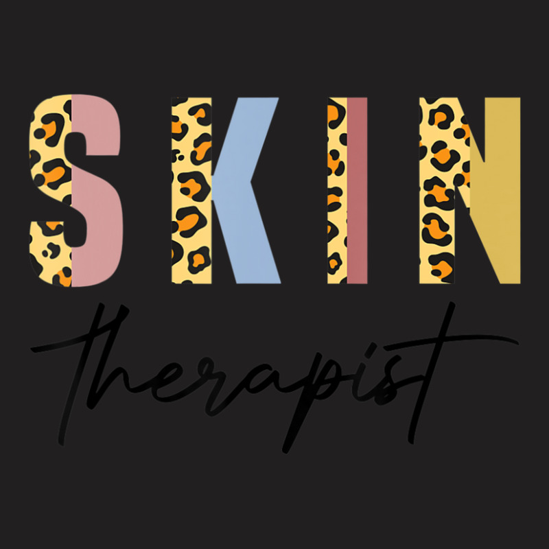 Skin Therapist Skincare Lover Skin Esthetician T-shirt | Artistshot