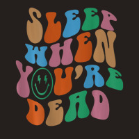 Sleep When You're Dead Aesthetic Trendy Costume 2022 Tank Top | Artistshot