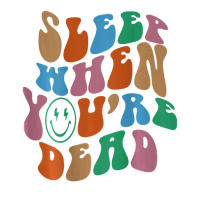 Sleep When You're Dead Aesthetic Trendy Costume 2022 Sticker | Artistshot