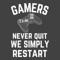 Gamers Never Quit We Simply Restart Vintage T-shirt | Artistshot