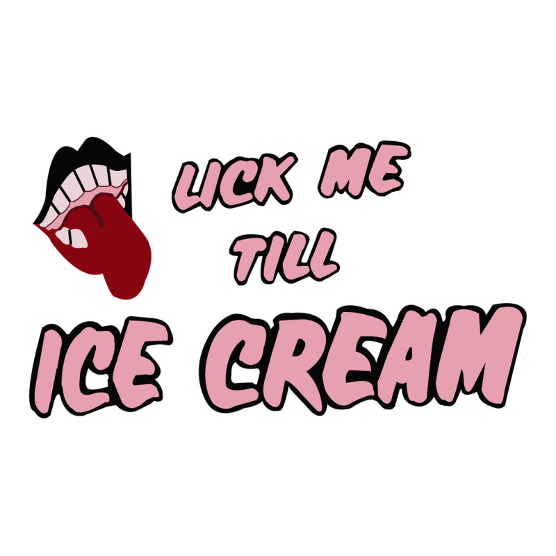 Lick Me Till Ice Cream Unisex Hoodie by bergassejahtera | Artistshot