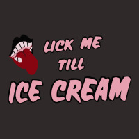 Lick Me Till Ice Cream Racerback Tank | Artistshot