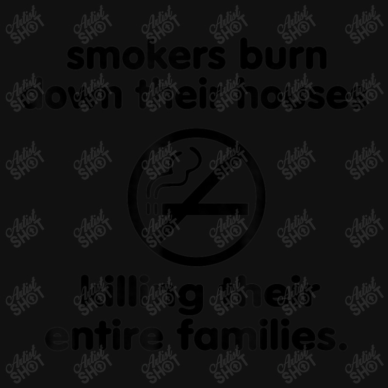 Smokers Burn Down Their Houses Killing Their Entire Families Graphic Youth T-shirt | Artistshot