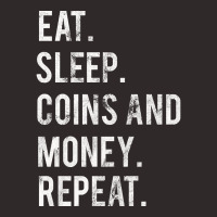 Eat Sleep Coins And Money Repeat Racerback Tank | Artistshot