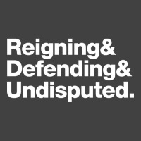 Reinging & Defending & Undisputed. Vintage T-shirt | Artistshot