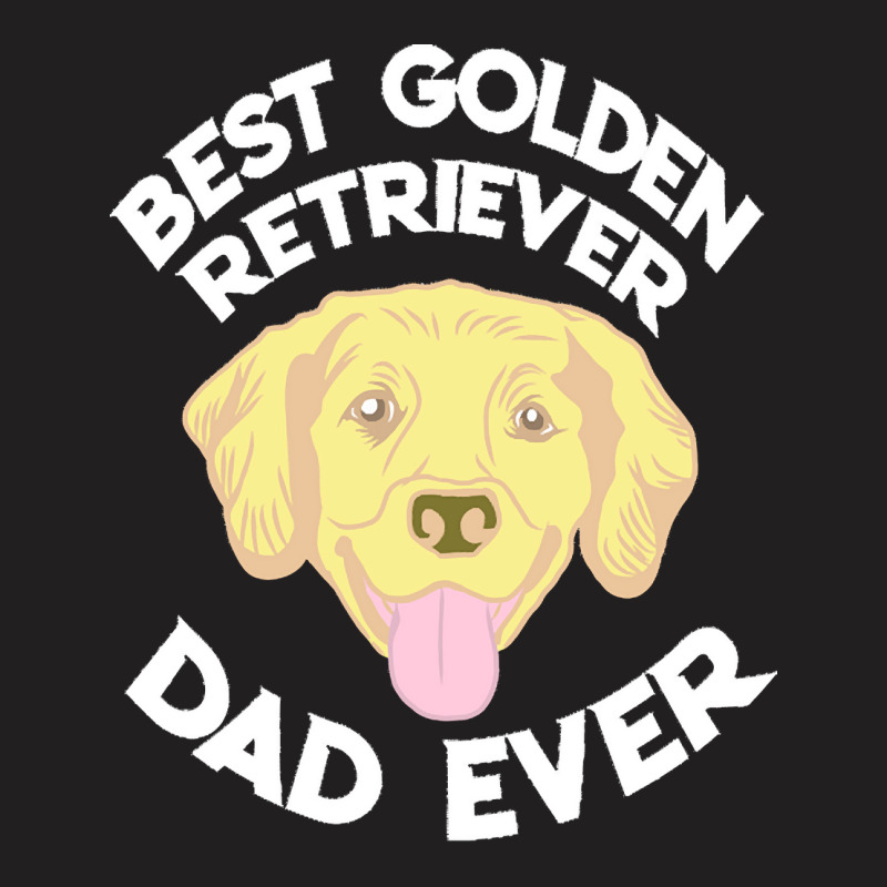 Best Golden Retriever Dad Ever T  Shirt Best Golden Retriever Dad Ever T-shirt | Artistshot