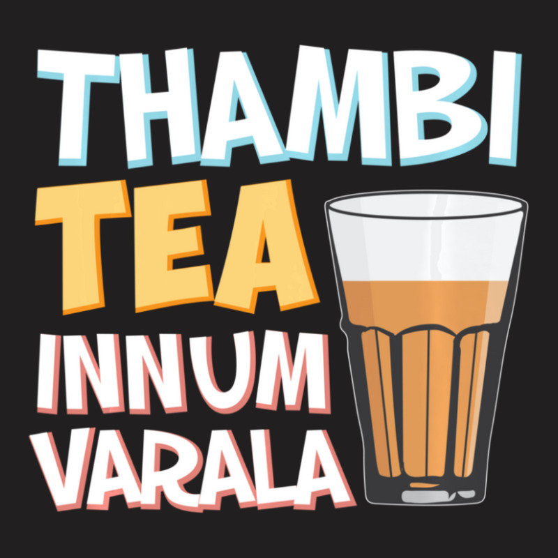 Tambi Tea Innum Varala Tamil Comedy Quote Chennai T-Shirt by Min06 | Artistshot