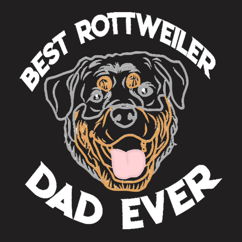 Best Rottweiler Dad Ever T  Shirt Best Rottweiler Dad Ever Funny Rottw T-shirt | Artistshot