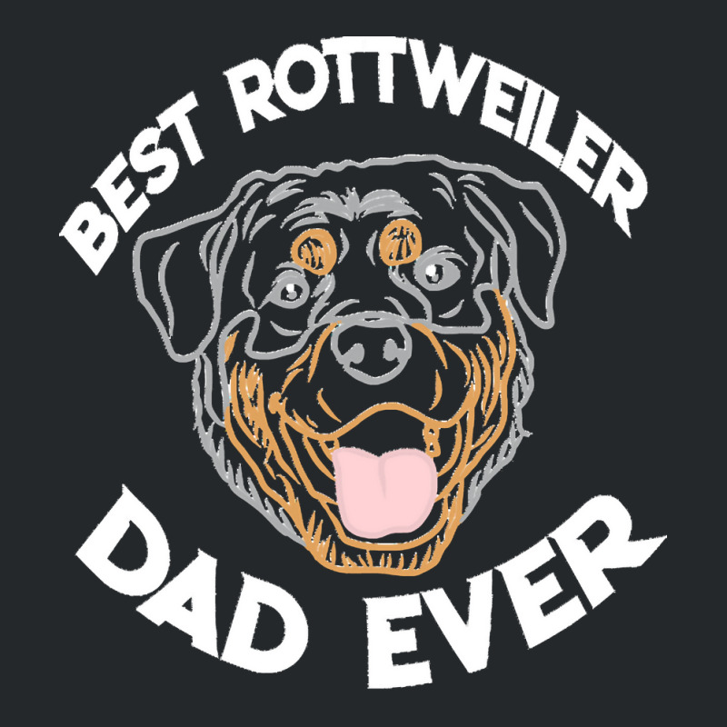 Best Rottweiler Dad Ever T  Shirt Best Rottweiler Dad Ever Funny Rottw Crewneck Sweatshirt | Artistshot