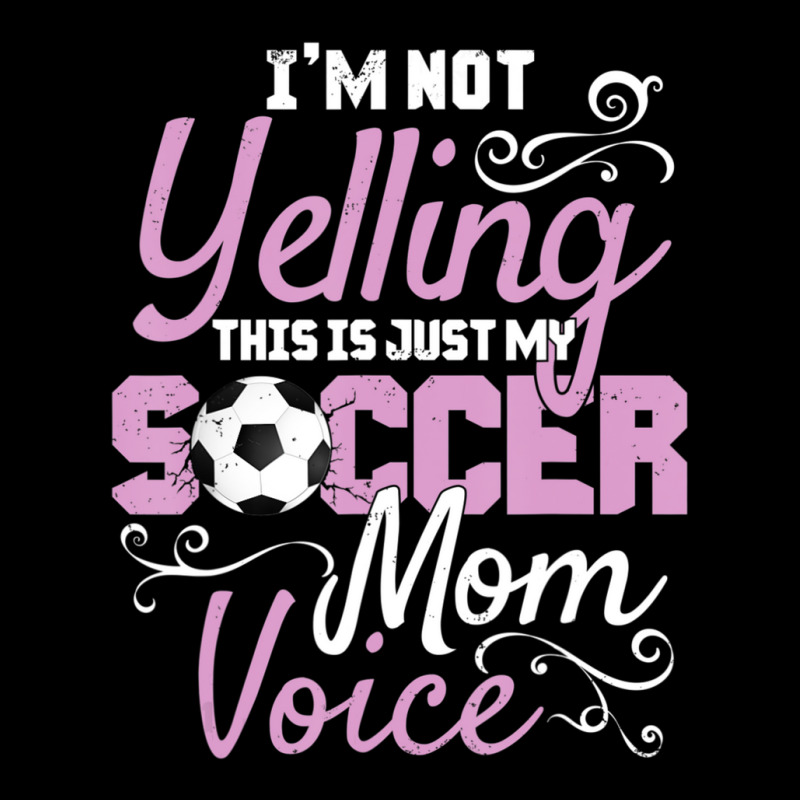 I'm Not Yelling This Is My Soccer Mom Voice Cheer Zipper Hoodie | Artistshot