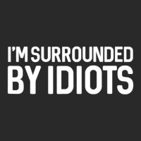 I'm Surrounded By Idiots Sarcastic Toddler T-shirt | Artistshot