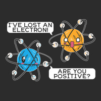 I've Lost An Electron Are You Positive Science Biology Exclusive T-shirt | Artistshot