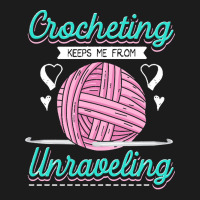 Dressmaker T  Shirt Crocheting Keeps Me From Unravelling T  Shirt Hoodie & Jogger Set | Artistshot