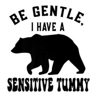 Be Gentle I Have A Sensitive Tummy V-neck Tee | Artistshot