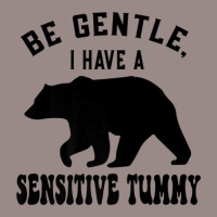 Be Gentle I Have A Sensitive Tummy Vintage T-shirt | Artistshot