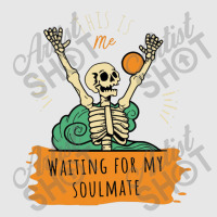 Funny Skeleton Gift  This Is Me Waiting For My Soulmate Funny Unisex Jogger | Artistshot