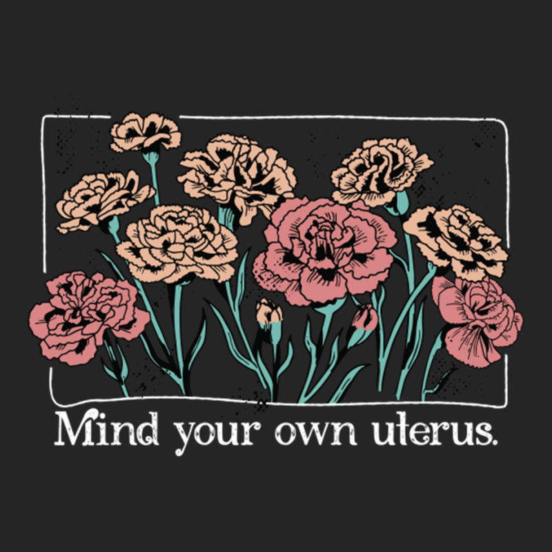 Mind Your Own Uterus Vintage Carnation Flowers Feminist Unisex Hoodie by CherylBrandy | Artistshot