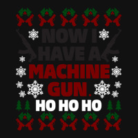 Now I Have A Machine Gun Christmas Sweater Graphic T-shirt | Artistshot