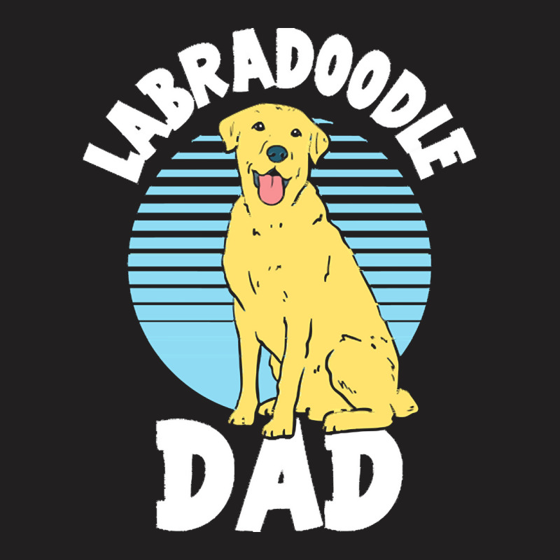 Labradoodle T  Shirt Labradoodle Dad T  Shirt T-shirt | Artistshot