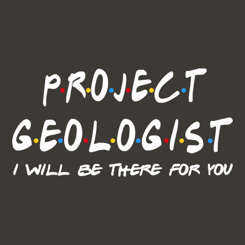 Project Geologist - I'll Be There For You Bucket Hat by oatesorlandoi9eepf | Artistshot