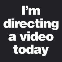 I Am Directing A Video Today - A Film Director Youth Tee | Artistshot