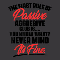 The First Rule Of Passive Aggressive Club Is...you Know What Ladies Curvy T-shirt | Artistshot