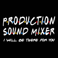 Production Sound Mixer - I'll Be There For You Toddler 3/4 Sleeve Tee | Artistshot