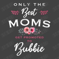 Womens Bubbie Only The Best Moms Get Promoted To Flower V-neck Vintage T-shirt | Artistshot