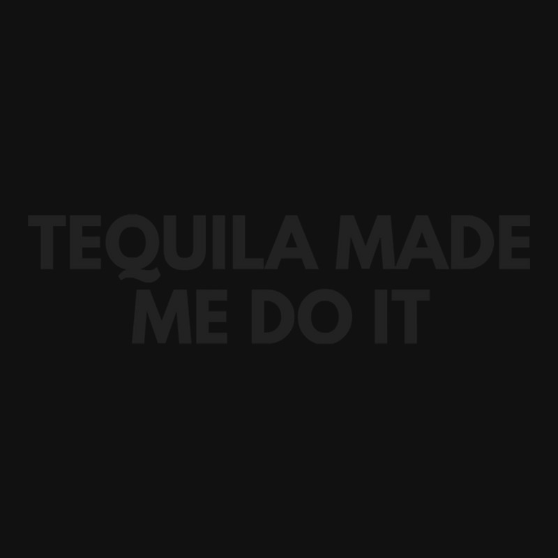 Tequila Made Me Do It Graphic T-shirt by poppyallen | Artistshot