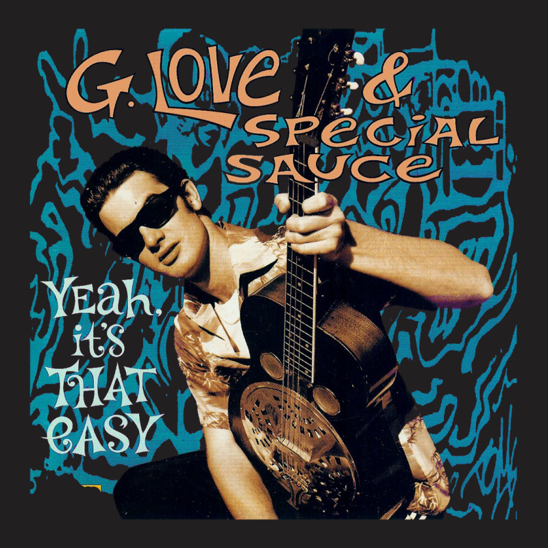 G. Love Special Sauce T-Shirt by remogjygjg | Artistshot