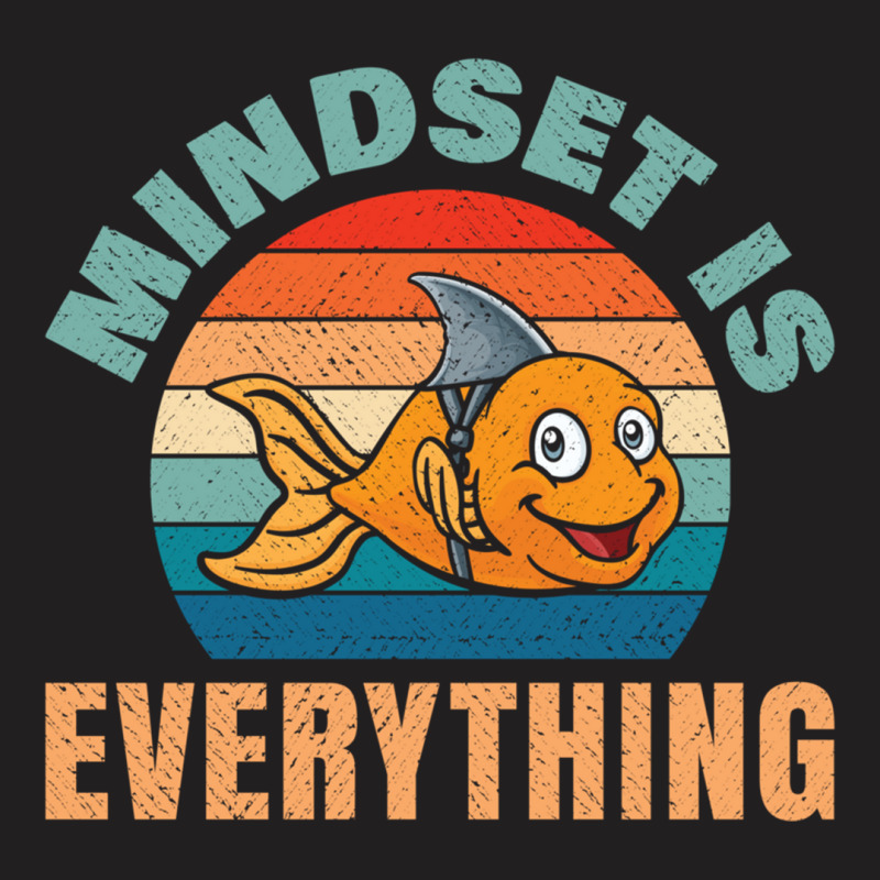 Everything Is Mindset Motivational Inspiration Shark Fin Sweatshirt T-shirt | Artistshot