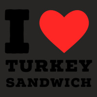 I Love Turkey Sandwich Ladies Fitted T-shirt | Artistshot