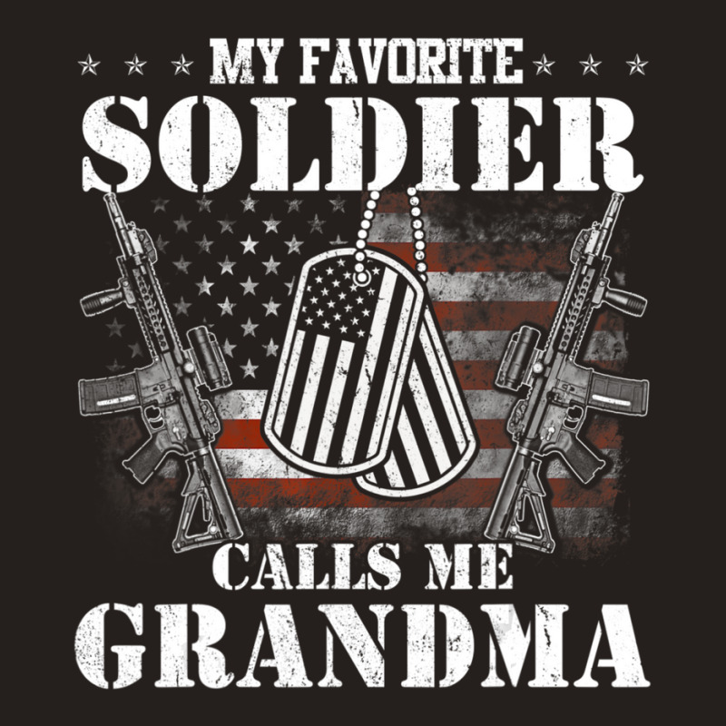 My Favorite Soldier Calls Me Grandma Veteran Shirts Tank Top | Artistshot