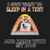 Sleep In A Tent & Hang W Siberian Husky Premium Classic T-shirt | Artistshot