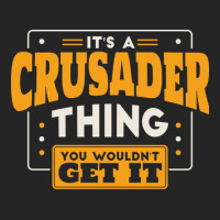 It's A Crusader Thing You Wouldn't Get It School Spirit Unisex Hoodie | Artistshot