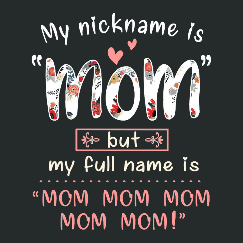 Mother Grandma My Nickname Is Mom Mothers490 Mom Grandmother Women's Triblend Scoop T-shirt by stress | Artistshot