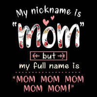 Mother Grandma My Nickname Is Mom Mothers490 Mom Grandmother Long Sleeve Shirts | Artistshot