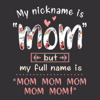 Mother Grandma My Nickname Is Mom Mothers490 Mom Grandmother Vintage Short | Artistshot