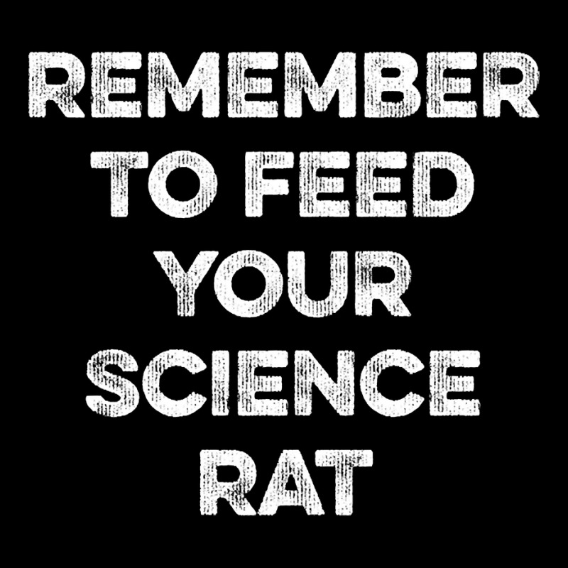 Remember To Feed Your Science Rat Baby Tee by greggjvandervor | Artistshot