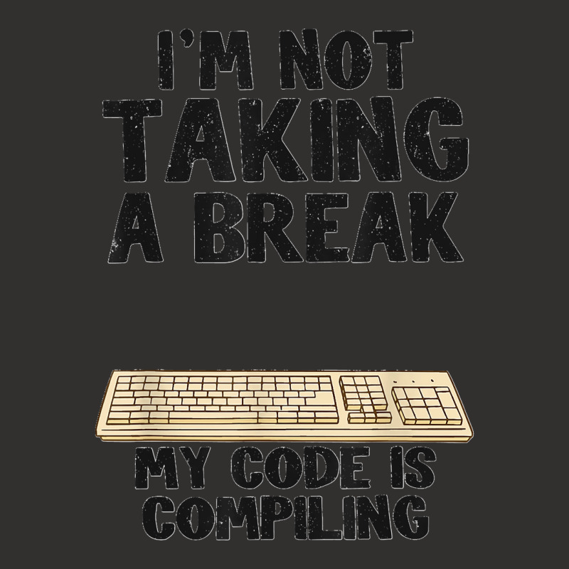 I'm Not Taking A Break My Code Is Compiling Coder Programmer Champion Hoodie | Artistshot