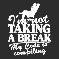 I'm Not Taking A Break My Code Is Compiling Coder Programmer Exclusive T-shirt | Artistshot