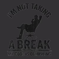 I'm Not Taking A Break My Code Is Compiling Coder Programmer Vintage Hoodie | Artistshot